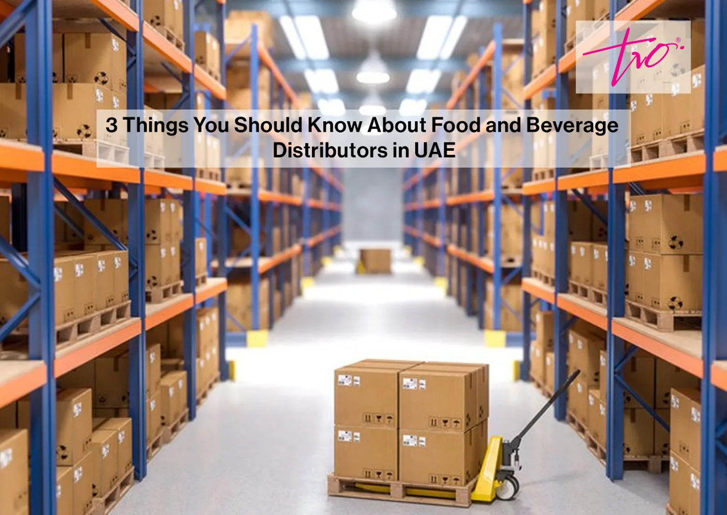 3 Things You Should Know About Food and Beverage Distributors in UAE